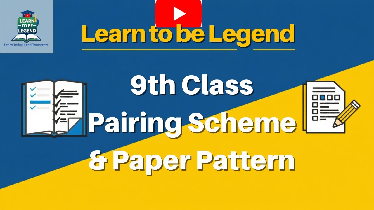 9th Class Paper Pattern and Paring Scheme from Learn To Be Legend - YouTube