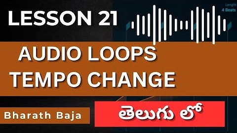 LESSON 21 | LOOPS TEMPO CHANGE IN LOGIC PRO X | TELUGU