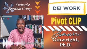Diversity, Equity, Inclusion: Pivot Clips With Dr. Shawn Ginwright