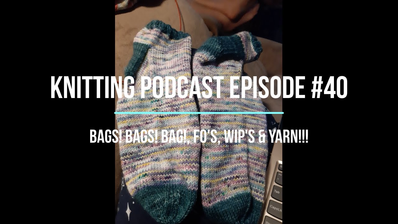 Knitting Podcast Episode #40 YouTube