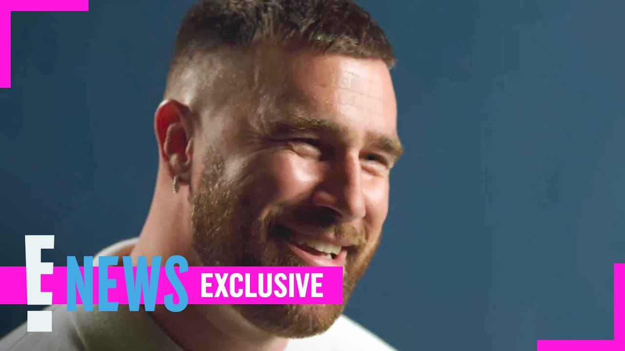Travis Kelce DISHES About What He Values Most in His Loved Ones (Exclusive) | E! News