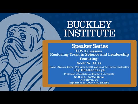 Buckley Speaker Series. COVID Lessons: Restoring Trust in Science and Leadership Sept 21, 2023