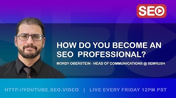 ▷ How To Become an SEO Expert: Mordy Oberstein - Head of Communications @semrush Answers!