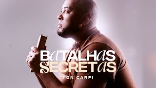 Ton Carfi - Batalhas Secretas (Clipe oficial)