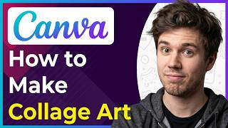 Full How to Make Collage Art in Canva (Step-By-Step) [2026 guide] Guide