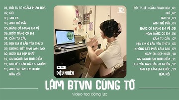 Cùng tớ nghe nhạc và học bài thật chăm chỉ !! Playlist Nhạc Speed Up Chill Triệu View | Diệu Nhiên