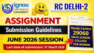 IGNOU RC Delhi- 2 Assignment Submission Guidelines JUNE 2026 Session | IGNOU Assignment Submit 2026