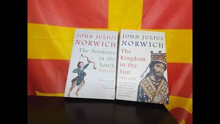 A review of The Normans in the South 1016-1130 & The Kingdom in the Sun 1130-1194 by John J.Norwich