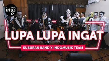 LUPA-LUPA INGAT (LIVE PERFORM) - KUBURAN BAND