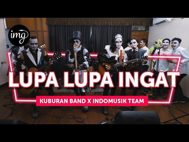 LUPA-LUPA INGAT (LIVE PERFORM) - KUBURAN BAND class=