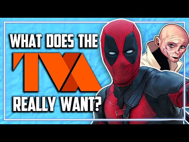 The Real Reason the TVA Needs Deadpool | Deadpool & Wolverine Theory