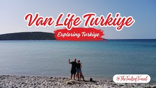 Van Life Türkiye  Exploring Türkiye