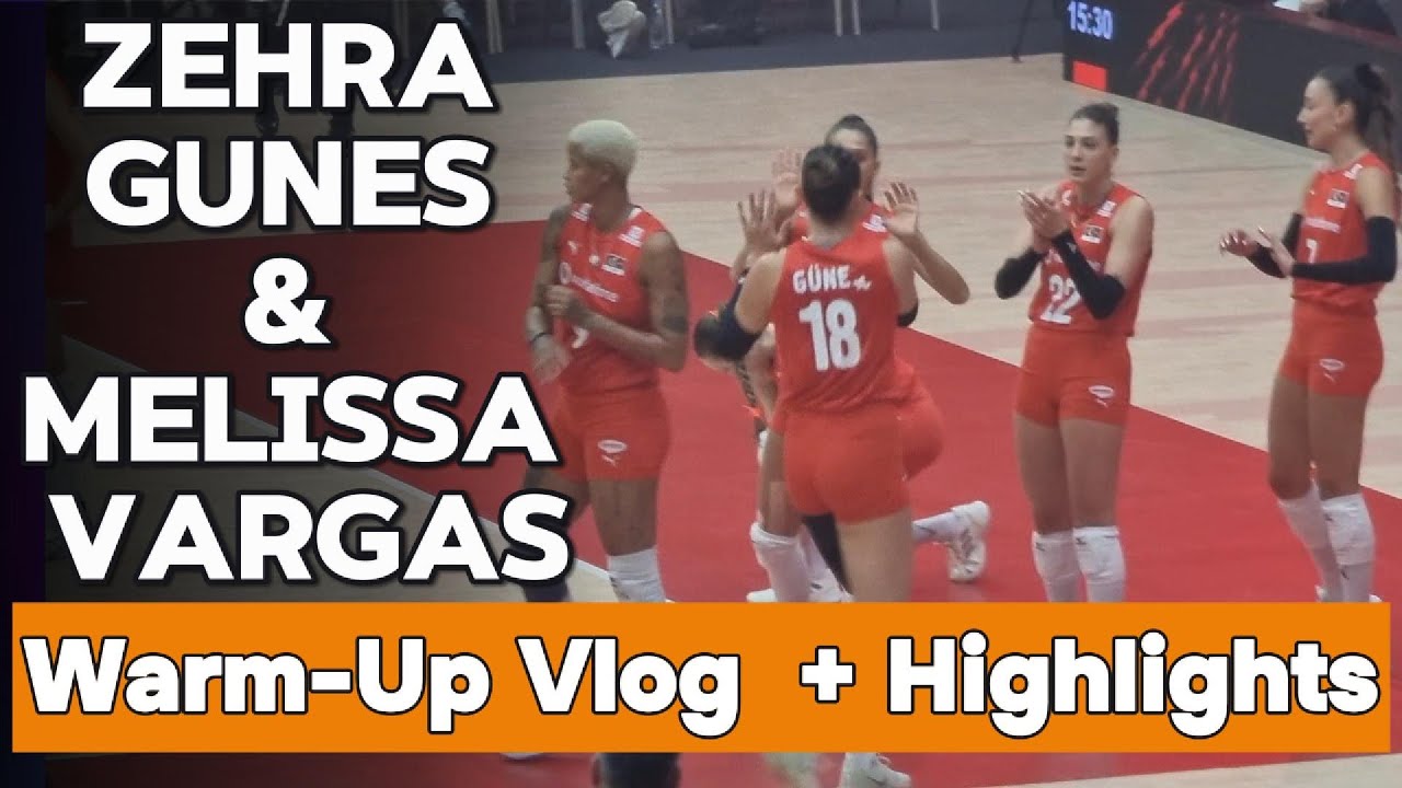 Zehra Güneş & Melissa Vargas – Warm-Up Vlog + Short Match Moments