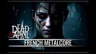 Dead By April - Anything At All French Lyric Metalcore