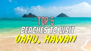 Top 5 Beaches on Oahu, Hawaii