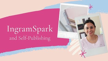 Publishing with IngramSpark | Self-Publishing