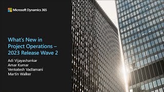 Celebrity What's New in Dynamics 365 Project Operations Wave 2 | Dynamics 365 FastTrack Tech Talk Wealth