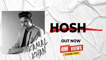 Kamal Khan | Hosh | (Lyrical Audio) | Latest Punjabi Song 2021