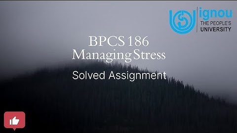BPCS 186 Managing Stress solved assignment 2022-23 @IGNOUGUIDANCEbyARTI