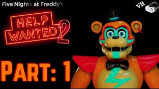 FNAF Help Wanted 2: Part 1
