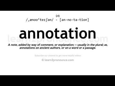 Pronunciation of Annotation | Definition of Annotation