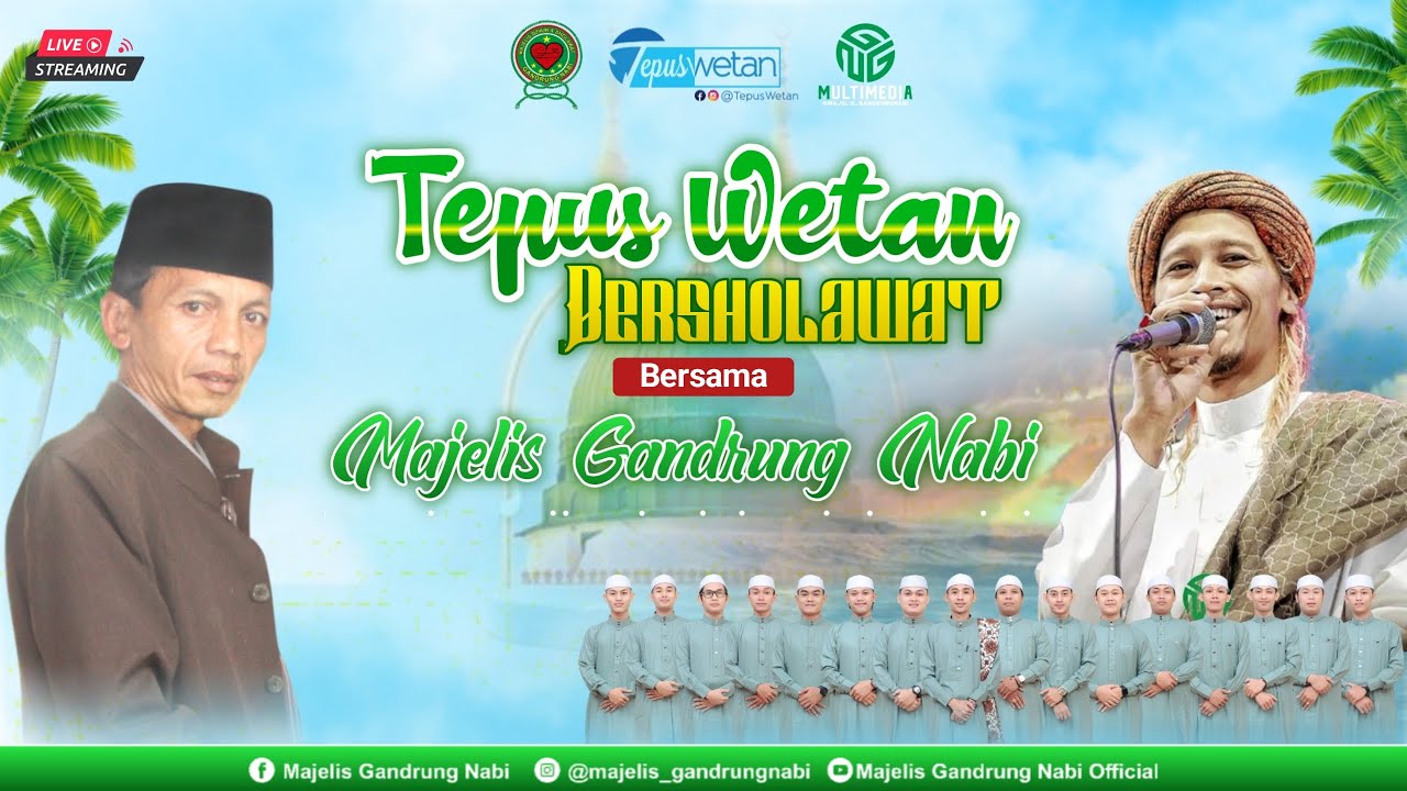 🔴🔵[LIVE] TEPUS WETAN BERSHOLAWAT BERSAMA MAJELIS GANDRUNG NABI