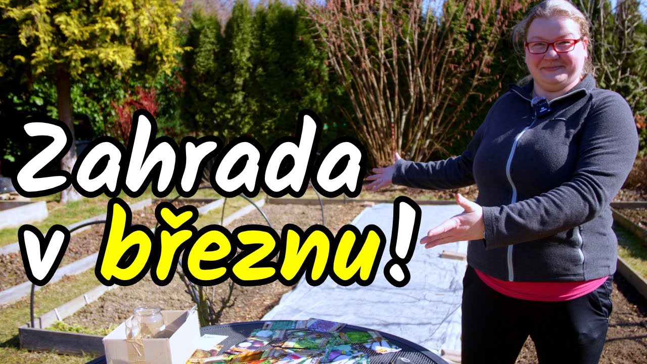 ⚡👩‍🌾Nejdůležitější video roku: VÝSEVY, VÝSADBY a VŠE ostatní, co se dá na zahradě dělat v březnu!