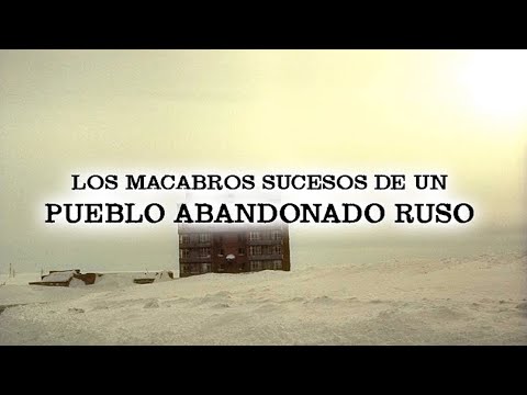 DROSS presenta: El macabro suceso de Kirovsky, el pueblo abandonado ruso