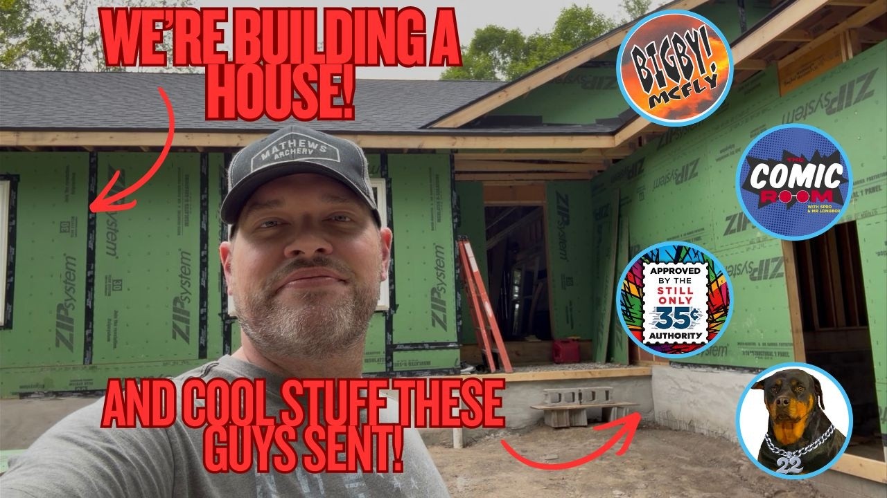Our House Is Over Half Way Done! Plus, Amazing AOK's From A Myriad of Comic Book YouTubers!
