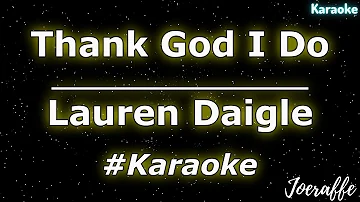 Lauren Daigle - Thank God I Do (Karaoke)