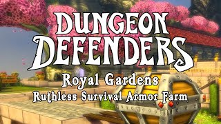 Dungeon Defenders - Royal Gardens Ruthless Survival Armor Farm