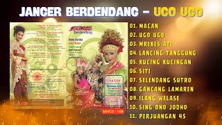 JANGER BERDENDANG - UGO UGO - MACAN - MREKES ATI - LANCING TANGGUNG - SITI
