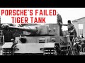 Porsche's FAILED Tiger Tank - VK 45.01 (P)