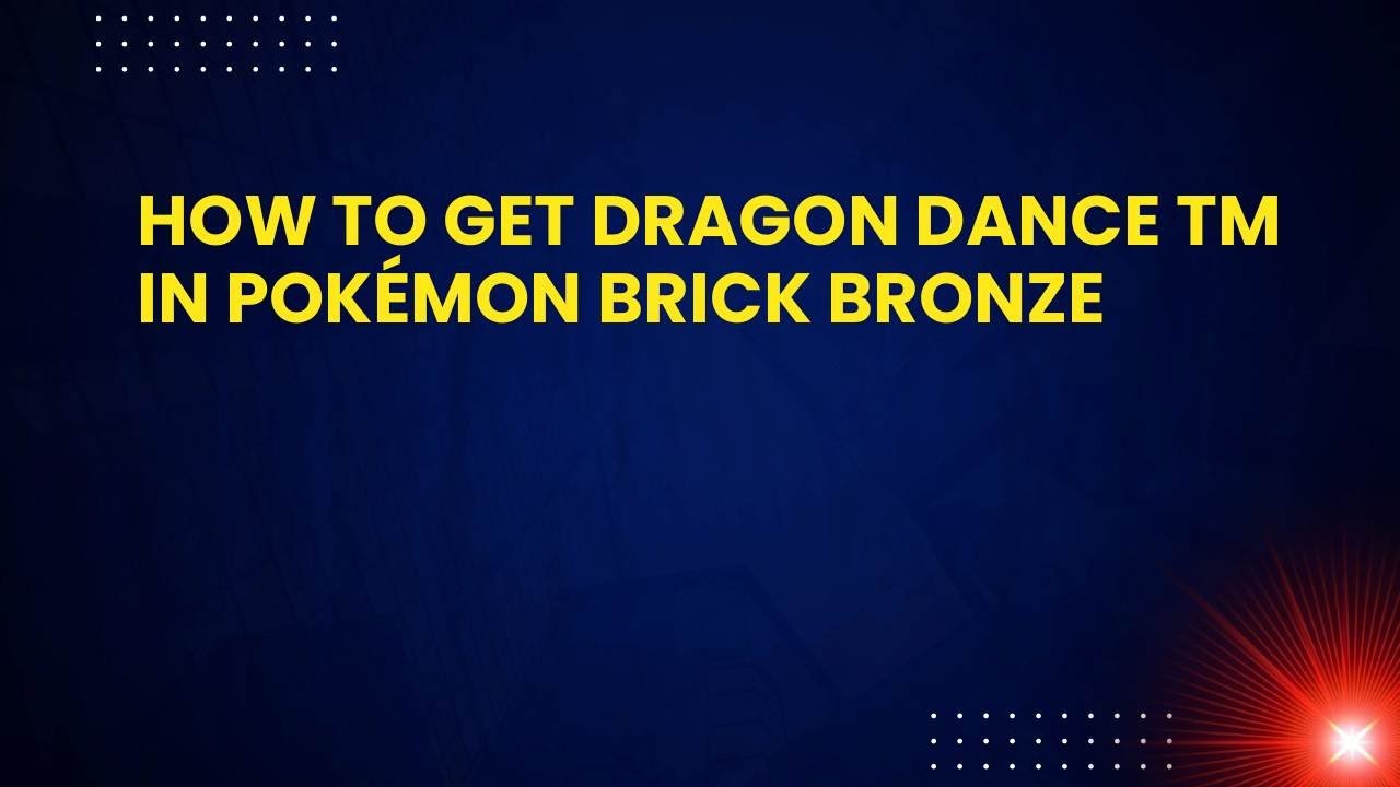 Как получить Dragon Dance TM в Pokémon Brick Bronze