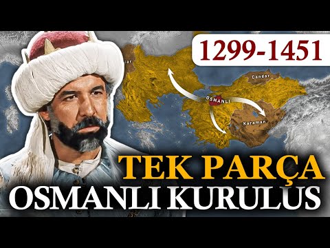 Osmanlı Kuruluş Dönemi (1299-1451) TEK PARÇA || Beylikten Devlete