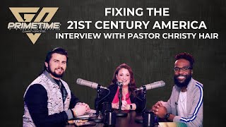 Fixing the 21st Century America: Interview with Pastor Christy Hair