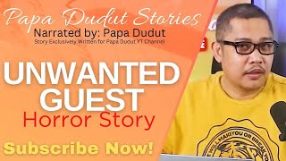 UNWANTED GUEST | FINESSE | PAPA DUDUT STORIES HORROR