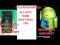 Oppo A71 CHP1717 Hard Reset Done with Cm2