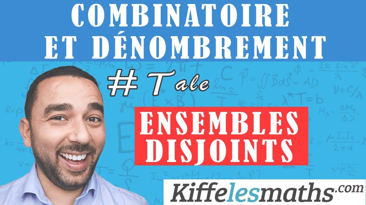 Ensembles disjoints. Combinatoire et dénombrement.