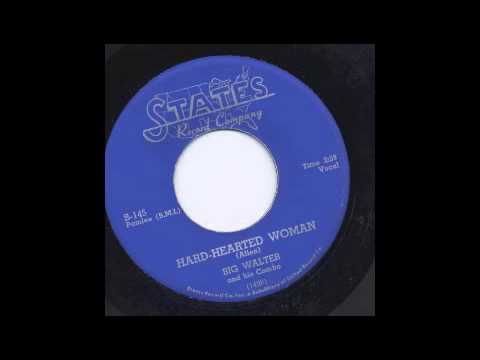 BIG WALTER - HARD-HEARTED WOMAN - STATES