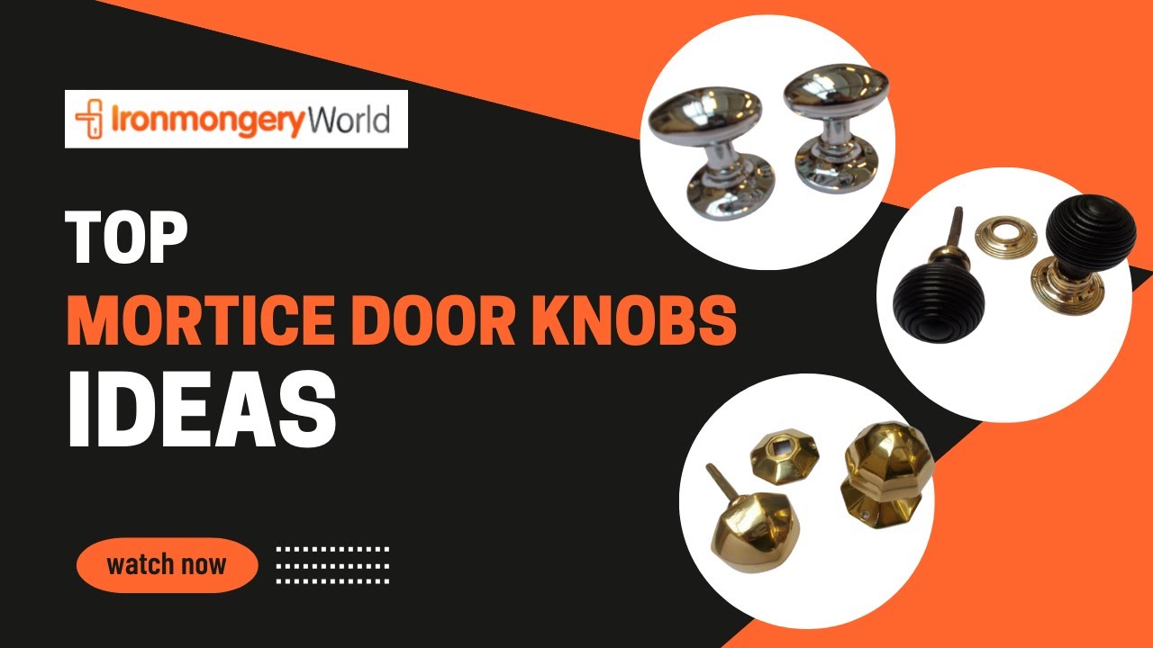 Top Mortice Door Knobs Ideas - Ironmongery World