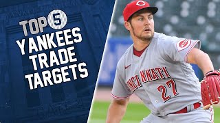 Top Five Yankees Trade Deadline Targets