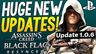HUGE Assassin's Creed Black Flag Resynced UPDATES - NEW PATCH 1.0.6 with Tons of FIXES + More News!