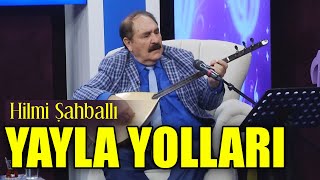 Hilmi Şahballı | Yayla yollarında yüyüyüp gelir oy gelin | ©2020 · Türkü Pınarı Resimi