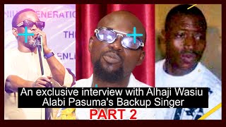 An exclusive Interview With Backup Singer Alh.Wasiu Alabi Pasuma, Awoko Elegbe & Shina Alao Part 2