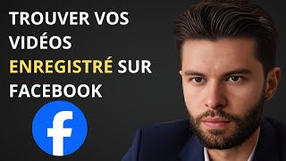 Comment Trouver Une Enregistree Sur Facebook Rapidement