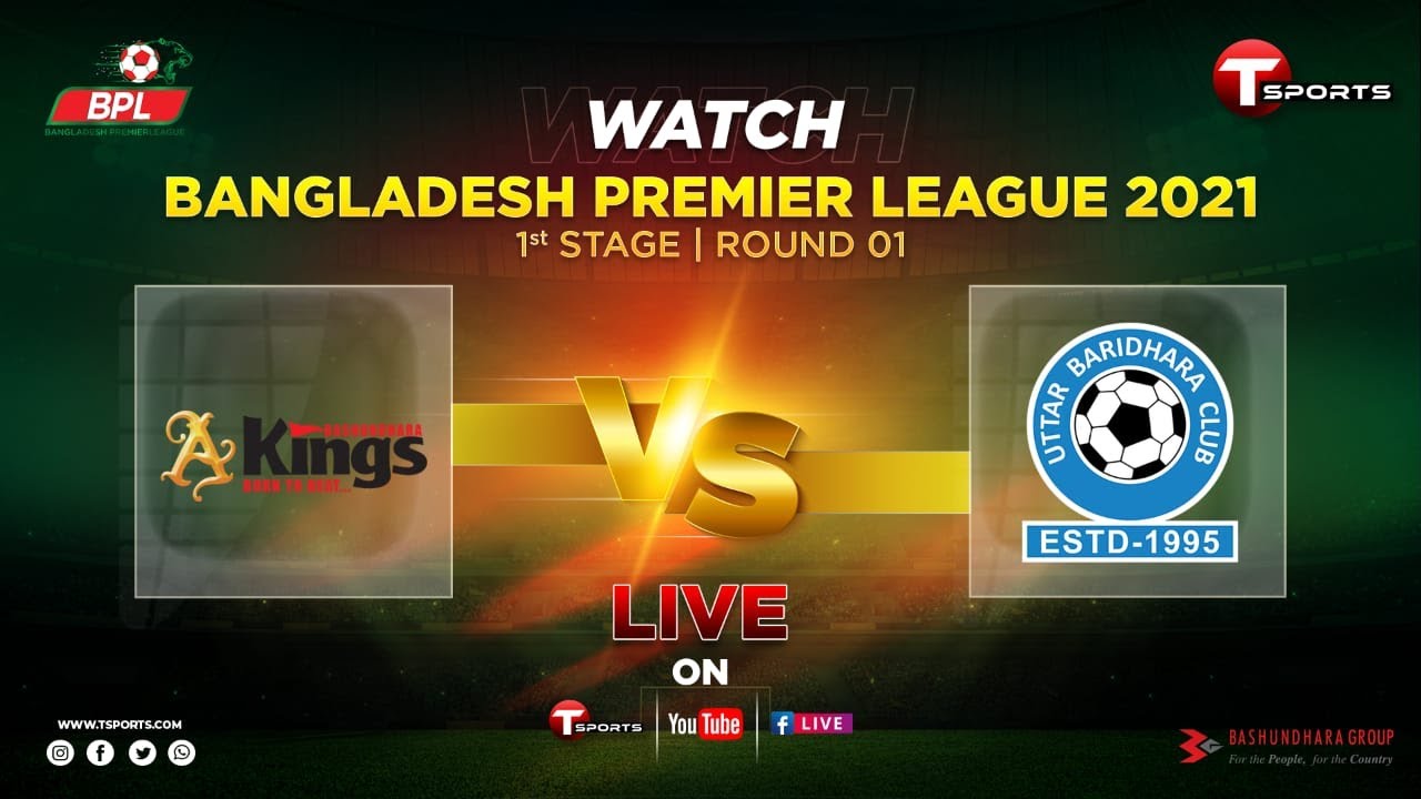 Basundhara Kings Vs Uttar Baridhara Club | LIVE | BPL |  | 2021