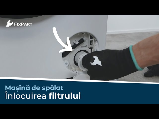Cum se înlocuiește filtrul mașinii de spălat? - FixPart