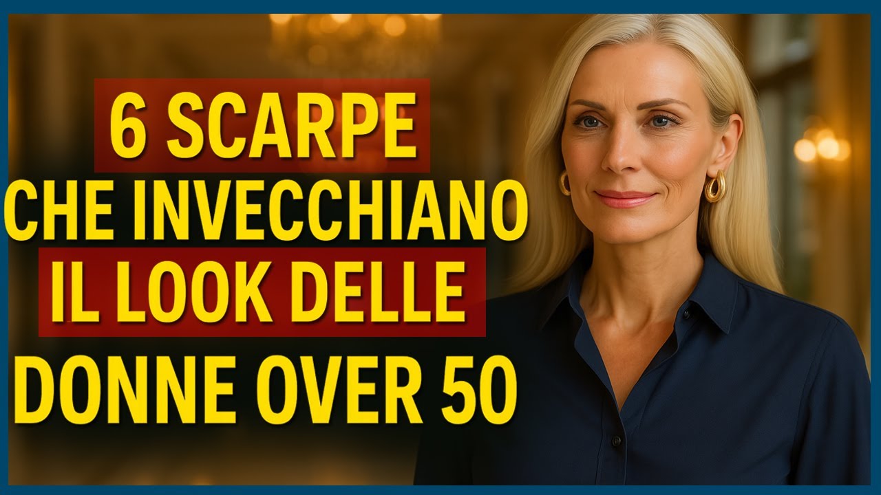 6 Scarpe Che Invecchiano le Donne Over 50 (E Quali Scegliere per un Look Più Giovane)