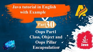 Java Tutorial Part30 | OOPS Part1|Object, Class and OOPS Pillar Encapsulation